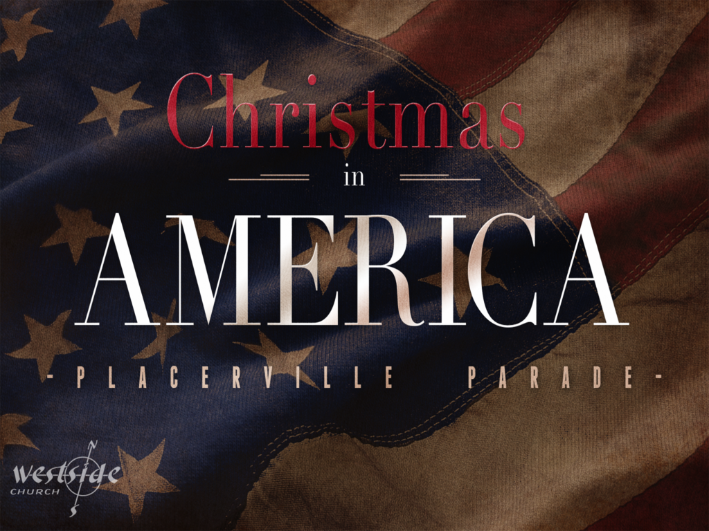 Placerville Christmas Parade Westside Church